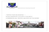 OPEN FOR BUSINESS ROSCOMMON COUNTY ......Roscommon County Council is providing a Rates Incentive Scheme to encourage the use of vacant premises, help develop commercial areas that