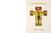 The Beda Review · 2019. 9. 18. · The Beda Review 2015-2016 3 Contents Features The Rector’s Report 2015-2016 - Canon Philip Gillespie 5 Rector’s Profession of Faith and Oath