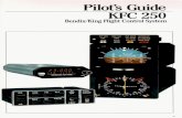 Pilots GuL - Southeast Aerospace Inc.Introduction to the KFC 250 Flight Control System complete 3-axis integrated system with laige, 4-inch tric (or 3-inch vacuumlelectric) Flight