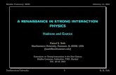 A RENAISSANCE IN STRONG INTERACTION PHYSICS...Bhabha Centenary, TIFR February 11, 2010 A RENAISSANCE IN STRONG INTERACTION PHYSICS Hadrons and Exotics Kamal K. Seth Northwestern University,