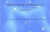 Mississauga Big Data Meetup 26 - kumarvn's blogCredit Card Fraud Dataset Uber Pickups Dataset Health Insurance Marketplace Business Domain Expertise --- --- --- Machine Learning Expertise