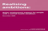 Realising ambitions: Better employment support for people with a … · 2013. 8. 9. · of employment in people’s lives and the awful consequences of enforced inactivity. The direct