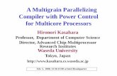 A Multigggrain Parallelizing Compiler with Power Control for … · 2008. 3. 7. · 0.0 1.0 2.0 121s 198s 70s 141s 97s 172s 201s 97s s s 133s s 194s 881s 1139s 846s 1453s 870s 1035s