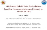GSI$based*Hybrid*Data*Assimila4on:* …dkleist/docs/presentations/... · 2014. 12. 13. · • 0.5 scale heights • Same localization used in Hybrid (L) and EnSRF • TLNMC (Kleist