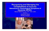 Recognizing and Managing the Complications of Dementia ......Schneider meta-analysis • A/E: somnolence & UTI / incontinence • across drugs, EPS & abnormal gait with risperidone