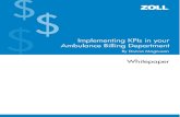 Implementing KPIs in your Ambulance Billing Department€¦ · sales representative. Data and Calculation 1. Determine the total number of trips to be billed. In ZOLL RescueNet Billing,