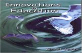 INNOVATIONS IN EDUCATION - Kireet Joshi...Educational Innovations 7 of environment in order to inculcate the spirit of environ mental care has also been acknowledged; importance of
