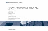Software Product Lines: Report of the 2010 U.S. Army Software … · 2010. 6. 1. · A Framework for Software Product Line Practice, Version 5.0 [Northrop 2010] Software Product Lines: