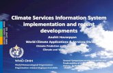 Climate Services Information System implementation and ......consistency and usability of output: – a fixed forecast production cycle – a standard set of forecast products –