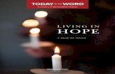 LIVING IN HOPE...6 TODAY IN THE WORD Pray with Us The First Week of Advent: Hope He will proclaim justice to the nations.—Matthew 12:18 Tuesday, December 1 Read Matthew 12:15–21