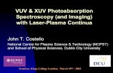 VUV & XUV Photoabsorption Spectroscopy (and Imaging ...jtc/kcl03.pdfOutline of Talk Part I ‘Table Top’ Laser Generated Plasma Basics The ‘Centre for Laser Plasma Research’