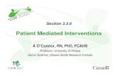 Patient Mediated Interventions...• Patient decision aids: explain options, present probabilities benefits vs. harms, clarify features of options that matter most, and provide structured