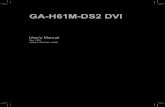 GA-H61M-DS2 DVI - Comp-ArtGA-H61M-DS2 DVI Motherboard Layout The box contents above are for reference only and the actual items shall depend on the product package you obtain. The