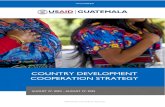 USAID Guatemala Country Development Cooperation Strategy · 2020. 11. 20. · government of guatemala 11 u.s. government 11 donors 12 changes in strategic approach 13 partnering for