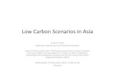 Low Carbon Scenarios in Asia2050.nies.go.jp/cop/cop19/presentation/fujino_20131113.pdf · 2015. 2. 2. · Development of Asia LCS Scenarios Policy Packages for Asia LCS Low Carbon