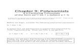 Chapter 9: Polynomials...Chapter 9: Polynomials 9.5 Factoring Trinomials of the form ax2 + bx + c (where a = 1) In lesson 9.4 we learned how to factor polynomials by pulling out the