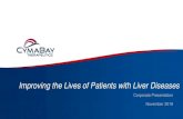 Improving the Lives of Patients with Liver Diseasescontent.equisolve.net/cymabay/media/9af11b3859e3b4fa04... · 2020. 12. 18. · Liver Transplant Primary Biliary Cholangitis Orphan,