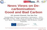 News Views on De- carbonisation: Good and Bad Carbon...serious and costly problems in Central Europe, for example between the Czech Republic and Germany. (Korab and Owczarek, 2016)