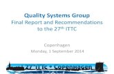 Quality Systems GroupRio de Janeiro, September 3rd 2011 during ITTC 26th Madrid, June 25th to 27th 2012 Annapolis, July 1st to 3rd 2013 Genoa, January 27th to 29th 2014. PERFORMED