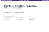 Pointers, Pointers, Pointers… - University of WashingtonL03: Pointers, Pointers, Pointers… CSE333, Summer 2020 Faking Call-By-Reference in C Can use pointers to approximate call-by-reference