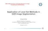 Application of Level Set Methods in SAR Image ......3. Segmentation of High-Resolution SAR Images zProblem caused by high-resolution zSegmentation of HR SAR Images based on G0 Model
