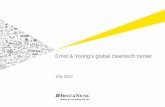 Ernst & Young's global cleantech center · 2013. 2. 13. · Ernst & Young has been serving cleantech companies and the sector for over 20 years. With the recent increased focus on