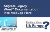 Migrate Legacy Word Documentation into MadCap Flare...How the Word Import process works The new files that result in Flare from importing from Word Best practice for importing from