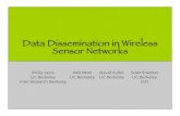 Data Dissemination in Wireless Sensor Networks · 2014. 11. 10. · (TOSSIM) • Redundancy: ! • Nodes uniformly distributed in 50’x50’ area! • Logarithmic scaling holds!