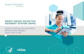 MERIT-BASED INCENTIVE PAYMENT SYSTEM (MIPS) · Skip ahead by clicking the links in the Table of Contents Purpose: This resource focuses on the Promoting Interoperability performance
