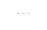 PartnershipNature of partnership •Section 40 of the Act states as follows, "the fact that a partner has ceased to be a partner in the firm shall not affect the existence of the firm