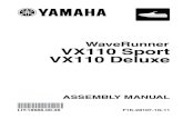 WaveRunner VX110 Sport VX110 Deluxe - 865-Customz Owners Manual... · 2016. 2. 18. · ASSEMBLY MANUAL WaveRunner LIT-18666-00-36 F1K-28107-1G-11 *LIT186660036* VX110 Sport VX110