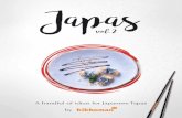 Japas - Kikkoman · 2020. 4. 22. · Wasabi paste a pinch Kikkoman Less Salt Soy Sauce OCTOPUS SKEWERS Cook octopus and cut into cubes (bite size). Chop cucumber into cubes of the