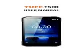 TUFF T500 - User manual manual/TUFF-T500...memory, the T500 runs Android 8.1 (Oreo) out of the box, and features a 5.7-inch toughened glass display with an 18:9 aspect ratio thus enabling