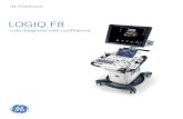 LOGIQ F8 - GE Healthcare...comprehensive service coverage included, the LOGIQ F8 systems give you value and peace of mind right from the start. If a service event ever occurs, GE is