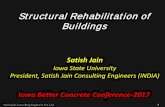 Structural Rehabilitation of Buildings · 2020. 8. 27. · Structural Rehabilitation of Buildings Satish Jain Consulting Engineers Pvt. Ltd. 1. Satish Jain. Iowa State University
