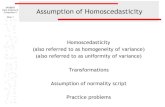 SW388R7 Data Analysis & Computers II Assumption of … · 2016. 5. 10. · SW388R7 Data Analysis & Computers II Slide 2 Assumption of Homoscedasticity Homoscedasticity refers to the
