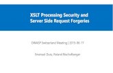 XSLT Processing Security and Server Side Request Forgeries · 6/17/2015  · Emanuel Duss, Roland Bischofberger | XSLT & SSRF OWASP Switzerland Meeting | 2015-06-17 37 Mitigation
