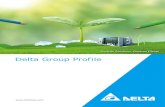 Delta Group Profile Delta... · 2018. 11. 16. · 02 Delta Group Profile About Delta Group Delta was founded in 1971. Delta offers some of the most energy efficient power products