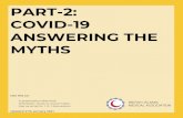 PART 2: COVID-19 ANSWERING THE MYTHS Vaccine Myth Busting Part 2 COVID...PART-2: COVID-19 ANSWERING THE MYTHS Use this as: - A presentation slide deck - Download / share on social