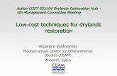 Low-cost techniques for drylands restoration · 2016. 6. 1. · ALBATERA Tratamiento B M CA MP MPI MM R PS PP 0 2 4 6 8 10 12 14 16 CREVILLENTE Tratamiento R B M MPI MP CA MM PS PP