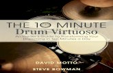 The 1 O MInuTe Drum Virtuoso - SimpleSitedoccdn.simplesite.com/d/b3/5c/284289734943071411/3bc0a15...When David approached me about The Ten Minute Drum Virtuoso, I was thrilled. First,