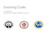 Evolving Code - Hampshirefaculty.hampshire.edu/lspector/temp/spector-MHC-2019.pdf · 2019. 3. 28. · Evolving LEGO bridges. Evolving Code ... • C++, Clojure, Common Lisp, Elixir,