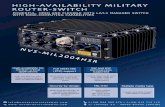 HIGH-AVAILABILITY MILITARY ROUTER-SWITCH · MIL-STD-461G MIL-STD-810G Nano-second range time accuracy even over redundant networking paths Cutting edge multi-core CPU with FPGA to