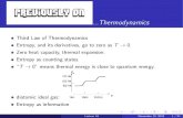 Thermodynamics - School of Physics and Astronomygja/thermo/lectures/lecture16.pdf...Thermodynamics Third Law of Thermodynamics Entropy, and its derivatives, go to zero as T !0. Zero