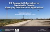 3D Geospatial Information for Sustainable Coasts: Emerging ...ggim.un.org/unwgic/presentations/7.5-Michael-Starek.pdf3D Geospatial Information for Sustainable Coasts: Emerging Solutions