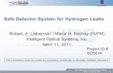 Safe Detector System for Hydrogen Leaks · 2011. 5. 11. · 1 Safe Detector System for Hydrogen Leaks Robert. A. Lieberman / Manal H. Beshay (PI/PM) Intelligent Optical Systems, Inc.