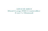 ADAM-6022 Dual Loop PID Controller User’s Manual · 2009. 9. 29. · ADAM-6022 dual loop PID Controller Introduction Function The ADAM-6022 dual loop PID controller is a PC-based