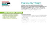 THE CNED TODAY - eXactls · 2020. 4. 20. · THE CNED TODAY In a world where information and communication technologies are shaping how we access and interact with knowledge, the