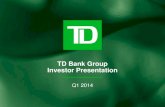 TD Bank Group Investor Presentation€¦ · Reported Earnings4 $4.5B $1.9B Adjusted Earnings4 $4.7B $1.9B Customers 14MM 8MM Employees5 39,276 26,108 . 4 TD Strategy To be the Better