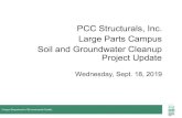 PCC Structurals, Inc. Large Parts Campus Soil and ......PCC Structurals, Inc. Large Parts Campus Soil and Groundwater Cleanup Project Update Wednesday, Sept. 18, 2019 Oregon Department